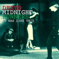 Dexys Midnight Runners - It Was Like This