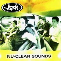 Ash - Nu-Clear Sounds (Explicit)