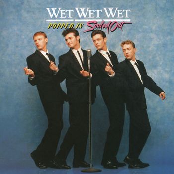 Wet Wet Wet - Popped In Souled Out