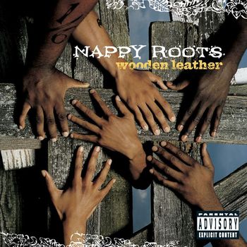 Nappy Roots - Wooden Leather (Explicit Content U.S. Version)