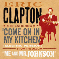 Eric Clapton - Come On In My Kitchen (Electric Version DMD Single)