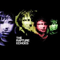 The Rapture - Echoes (Explicit)