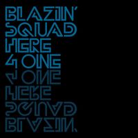 Blazin' Squad - Here 4 One