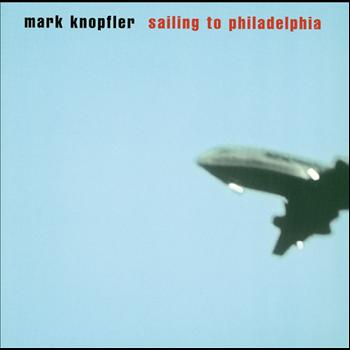 Mark Knopfler - Sailing To Philadelphia