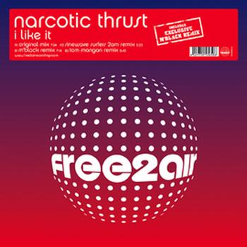 Narcotic Thrust - I Like It (Explicit)