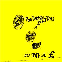 The Paddingtons - 50 To a £ (E Release)