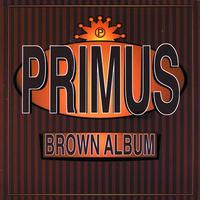 Primus - Brown Album (Explicit)
