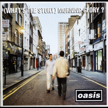 Oasis - (What's The Story) Morning Glory