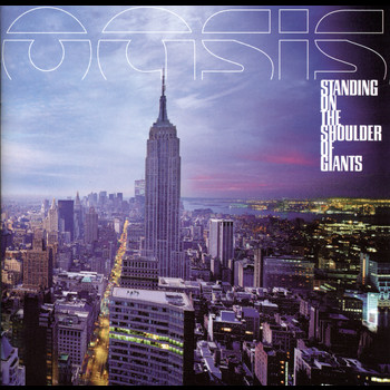Oasis - Standing On The Shoulder Of Giants