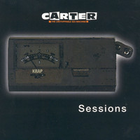 Carter The Unstoppable Sex Machine - Sessions