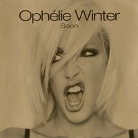 Ophélie Winter - Soon