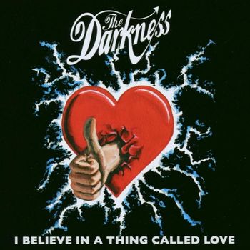 The Darkness - I Believe in a Thing Called Love (Explicit)
