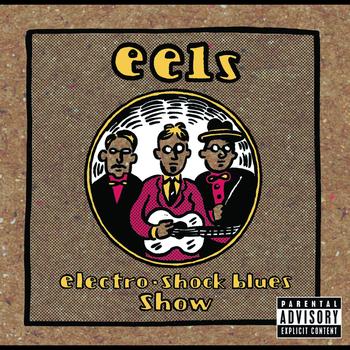 Eels - Electro-Shock Blues Show