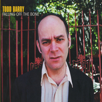 Todd Barry - Falling Off The Bone (Explicit)