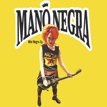 Mano Negra - Mini Negra (Explicit)