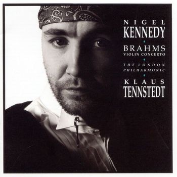 Nigel Kennedy - Brahms: Violin Concerto
