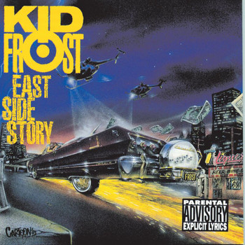 Kid Frost - East Side Story (Explicit)