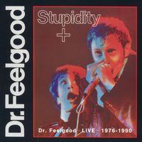Dr. Feelgood - Stupidity + (Live)
