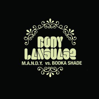 M.A.N.D.Y. - Body Language