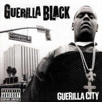 Guerilla Black - Guerilla City (Explicit)