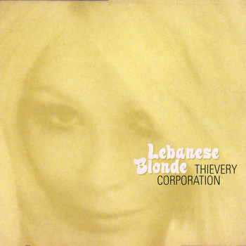 Thievery Corporation - Lebanese Blonde