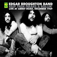 The Edgar Broughton Band - Keep Them Freaks A Rollin' - Live At Abbey Road