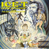 Ice T - Home Invasion (Includes 'The Last Temptation Of Ice') (Explicit)