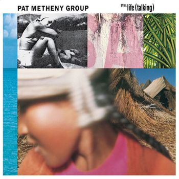 Pat Metheny - Still Life (Talking)
