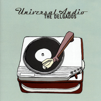 The Delgados - Universal Audio