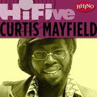 Curtis Mayfield - Rhino Hi-Five: Curtis Mayfield
