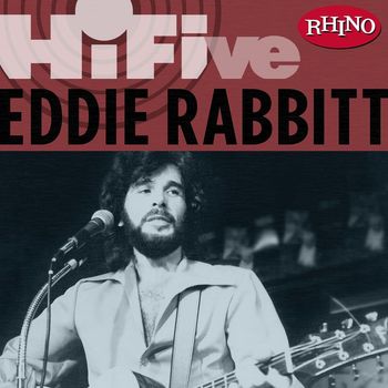 Eddie Rabbitt - Rhino Hi-Five: Eddie Rabbit