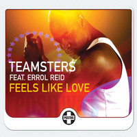 Teamsters - Feels Like Love