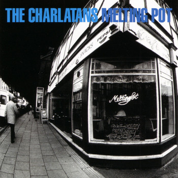 The Charlatans - Melting Pot