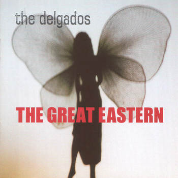 The Delgados - The Great Eastern