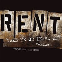 Rent Soundtrack - Take Me or Leave Me