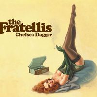 The Fratellis - Chelsea Dagger (Radio Edit)