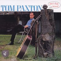 Tom Paxton - Ain't That News