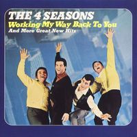 Frankie Valli & The Four Seasons - Working My Way Back to You