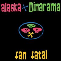Alaska Y Dinarama - Fan Fatal - Remasters