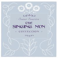 The Singing Nun (Soeur Sourire) - The Collection