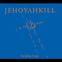 Julian Cope - Jehovahkill