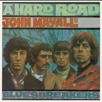 John Mayall & The Bluesbreakers - A Hard Road (Deluxe Edition)