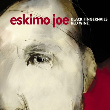 Eskimo Joe - Black Fingernails, Red Wine
