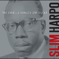 Slim Harpo - The Excello Singles Anthology