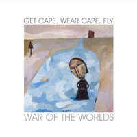 Get Cape. Wear Cape. Fly - War Of The Worlds