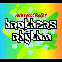 Brothers In Rhythm - Such A Good Feeling