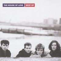 The House Of Love - Best Of