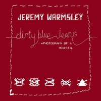 Jeremy Warmsley - Dirty Blue Jeans (Explicit)