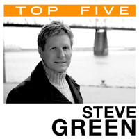 Steve Green - Top 5: Hits