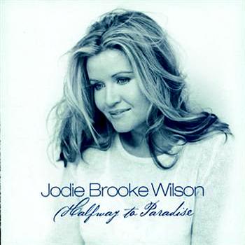 Jodie Brooke Wilson - Halfway to Paradise
